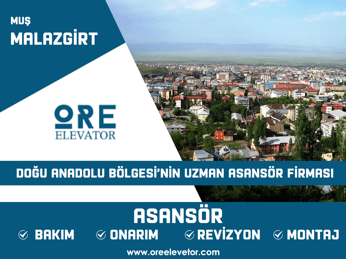 Muş - Malazgirt Asansör Hizmetleri